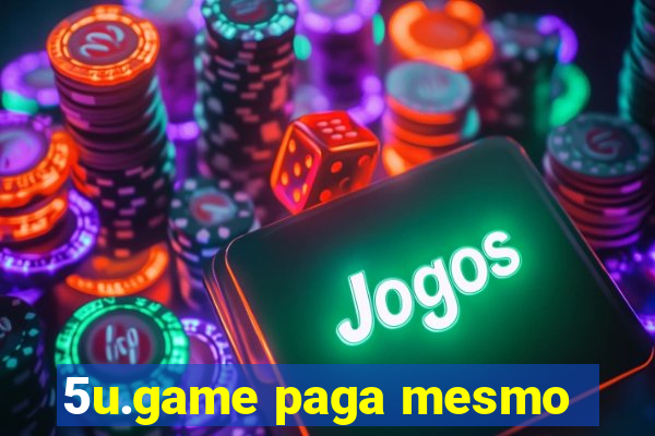5u.game paga mesmo